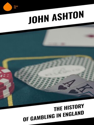 cover image of The History of Gambling in England